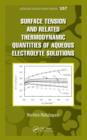 Surface  Tension and Related Thermodynamic Quantities of Aqueous Electrolyte Solutions - Book