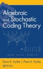 Algebraic and Stochastic Coding Theory - Book