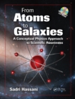 From Atoms to Galaxies : A Conceptual Physics Approach to Scientific Awareness - eBook