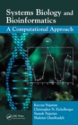 Systems Biology and Bioinformatics : A Computational Approach - eBook
