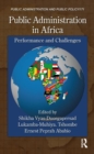 Public Administration in Africa : Performance and Challenges - Book