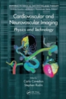 Cardiovascular and Neurovascular Imaging : Physics and Technology - Book