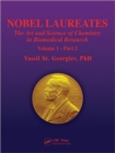 Nobel Laureates : The Art and Science of Chemistry in Biomedical Research Volume 1 Part 1 - Book
