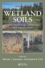 Wetland Soils : Genesis, Hydrology, Landscapes, and Classification, Second Edition - Book