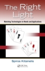 The Right Light : Matching Technologies to Needs and Applications - eBook