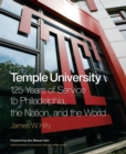 Temple University : 125 Years of Service to Philadelphia, the Nation, and the World - Book