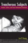 Treacherous Subjects : Gender, Culture, and Trans-Vietnamese Feminism - Book