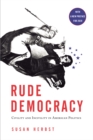 Rude Democracy : Civility and Incivility in American Politics - Book