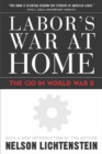 Labor'S War At Home : The Cio In World War Ii - eBook