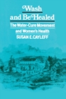 Wash and Be Healed : The Water-Cure Movement and Women's Health - eBook