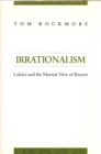 Irrationalism : Lukacs and the Marxist View of Reason - eBook