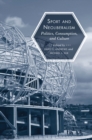Sport and Neoliberalism : Politics, Consumption, and Culture - Book
