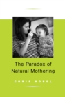 Paradox Of Natural Mothering - eBook