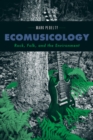 Ecomusicology : Rock, Folk, and the Environment - Book