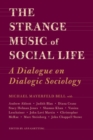 The Strange Music of Social Life : A Dialogue on Dialogic Sociology - Book