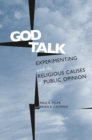 God Talk : Experimenting With the Religious Causes of Public Opinion - Book