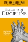 Elements of Discipline : Nine Principles for Teachers and Parents - eBook