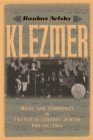 Klezmer : Music and Community in Twentieth-Century Jewish Philadelphia - eBook