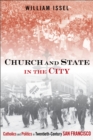 Church and State in the City : Catholics and Politics in Twentieth-Century San Francisco - Book