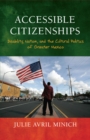 Accessible Citizenships : Disability, Nation, and the Cultural Politics of Greater Mexico - Book