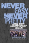 Never Easy, Never Pretty : A Fan, A City, A Championship Season - Book
