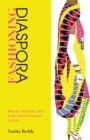 Fashioning Diaspora : Beauty, Femininity, and South Asian American Culture - eBook