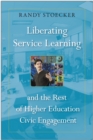 Liberating Service Learning and the Rest of Higher Education Civic Engagement - eBook
