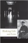 Risking Life and Lens : A Photographic Memoir - Book