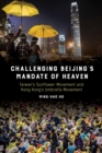 Challenging Beijing's Mandate of Heaven : Taiwan's Sunflower Movement and Hong Kong's Umbrella Movement - eBook