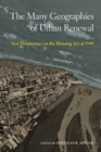 The Many Geographies of Urban Renewal : New Perspectives on the Housing Act of 1949 - Book