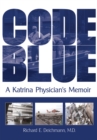 Code Blue : A Katrina Physician's Memoir - eBook