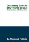 Customary Laws in Southern Sudan : Customary Laws of Dinka and Nuer - eBook