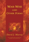 War-Wise and Other Poems - eBook