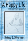 A Happy Life: from Courtroom to Classroom - eBook