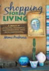Shopping for a Living : A Memoir on Merging Marriage, Motherhood, and Merchandising - eBook