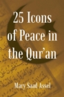 25 Icons of Peace in the Qur'an : Lessons of Harmony - eBook