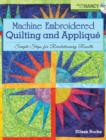 Machine Embroidered Quilting and Applique : Simple Steps for Revolutionary Results - eBook
