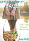 Sew Serendipity Bags : Fresh and Pretty Projects to Sew and Love - eBook