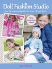Doll Fashion Studio : Sew 20 Seasonal Outfits for Your 18-Inch Doll - Book