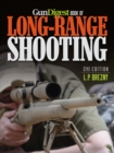 Gun Digest Book of Long-Range Shooting - Book