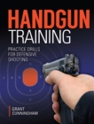 Handgun Training - Practice Drills For Defensive Shooting - eBook