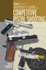Gun Digest Shooter's Guide to Competitive Pistol Shooting - Book