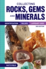 Collecting Rocks, Gems and Minerals : Identification, Values and Lapidary Uses - Book