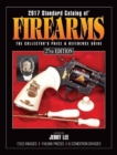 2017 Standard Catalog of Firearms : The Collector’s Price & Reference Guide - Book
