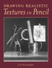 Drawing Realistic Textures in Pencil - eBook