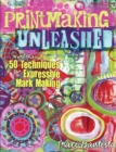 Printmaking Unleashed - eBook