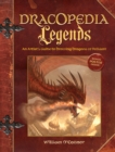 Dracopedia Legends : An Artist's Guide to Drawing Dragons of Folklore - Book