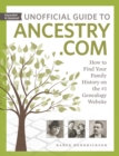 Unofficial Guide to Ancestry.com : How to Find Your Family History on the #1 Genealogy Website - Book