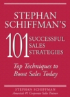 Stephan Schiffman's 101 Successful Sales Strategies : Top Techniques to Boost Sales Today - eBook