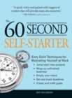 60 Second Self-Starter : Sixty Solid Techniques to get motivated, get organized, and get going in the workplace. - eBook